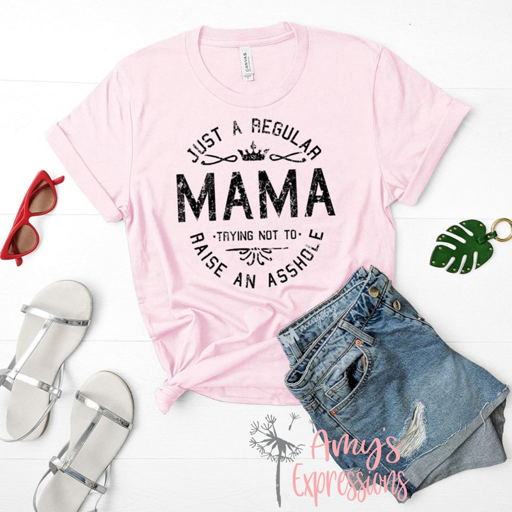 Just a Regular Mama Trying not to raise an asshole Pink Unisex Cotton Shirt